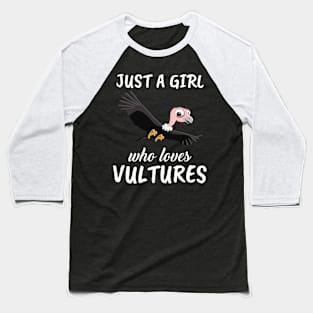 Just A Girl Who Loves Vultures Baseball T-Shirt